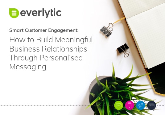 DK Marketing Guide Cover | Everlytic | Smart Customer Engagement: How to Build Meaningful Business Relationships through Personalised Messaging